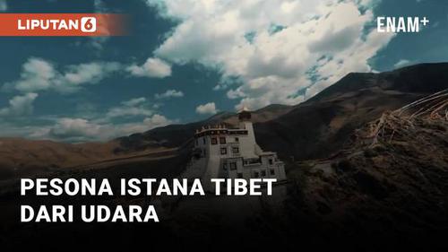 VIDEO: Memukau, Istana Tibet Berumur 20 Abad Lebih