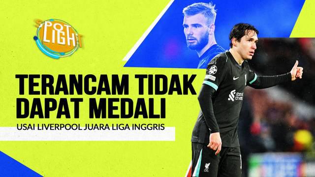 Berita video spotlight kali ini membahas tentang empat pemain Liverpool yang terancam gagal mendapatkan medali juara Liga Inggris musim ini.