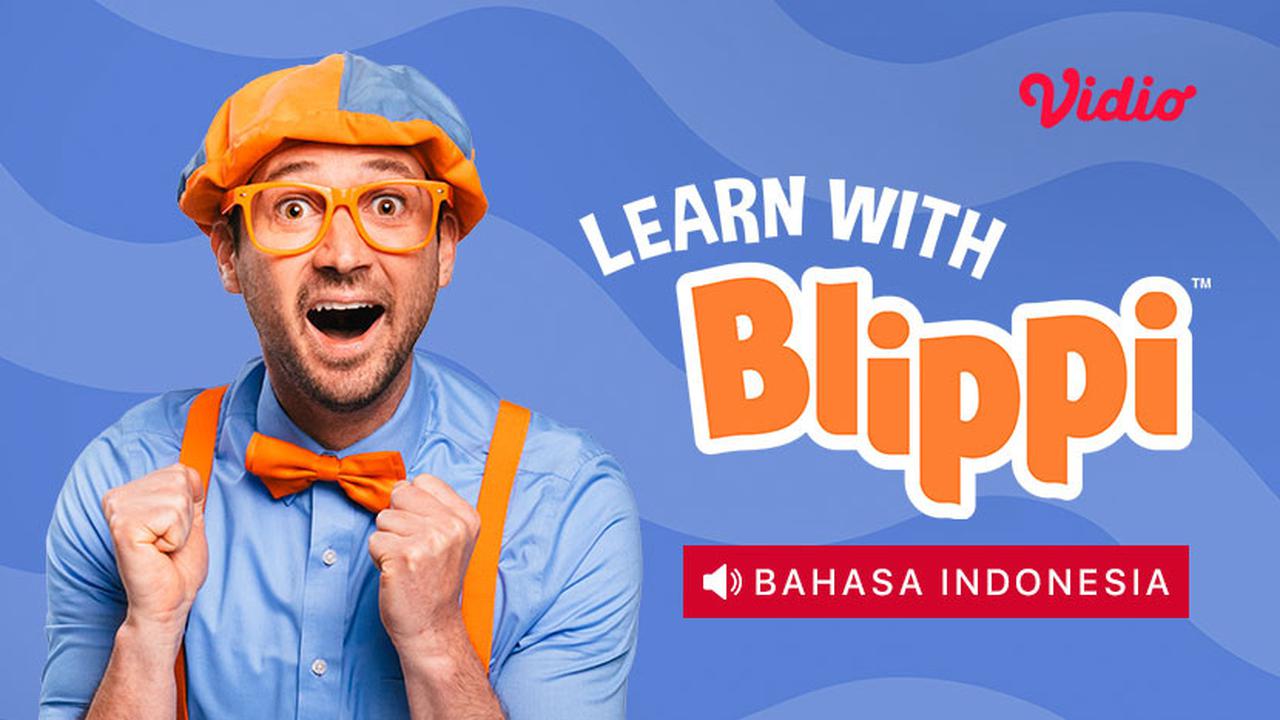 Tayang di Vidio, Asyiknya Nonton Edutainment Learn with Blippi!