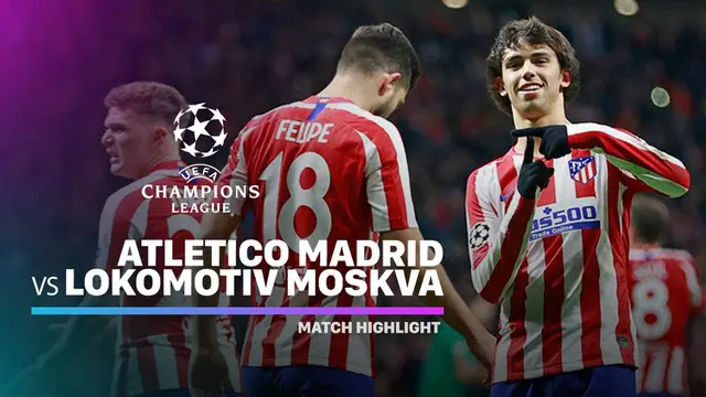 Berita Video Highlights Liga Champions, Lokomotiv Moscow Vs Atletico Madrid