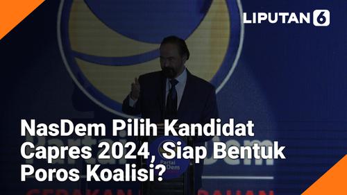 VIDEO: NasDem Pilih Kandidat Capres 2024, Siap Bentuk Poros Koalisi?