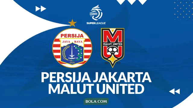Prediksi Persija vs Malut United