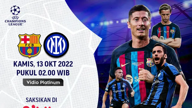Link Live Streaming Liga Champions : Barcelona vs Inter, Kamis 13 Oktober 2022