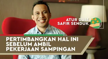 Pekerjaan sampingan sangat menarik untuk dijalani. Tapi sebelum memutuskan untuk mengambil pekerjaan sampingan, ada baiknya Anda mempertimbangkan hal berikut.