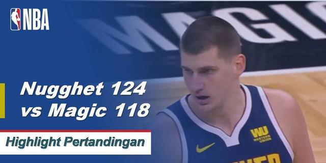 Cuplikan Pertandingan NBA : Nuggets 124 vs Magic 118