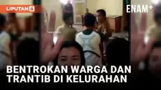 Bentrokan Warga dengan Trantib di Kantor Lurah Harjosari