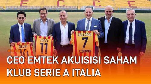 VIDEO: CEO Emtek Akuisisi Saham Klub Serie A Italia Lecce