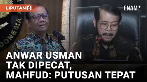 VIDEO: Putusan MKMK Tidak Pecat Anwar Usman Disebut Mahfud MD Sudah Tepat