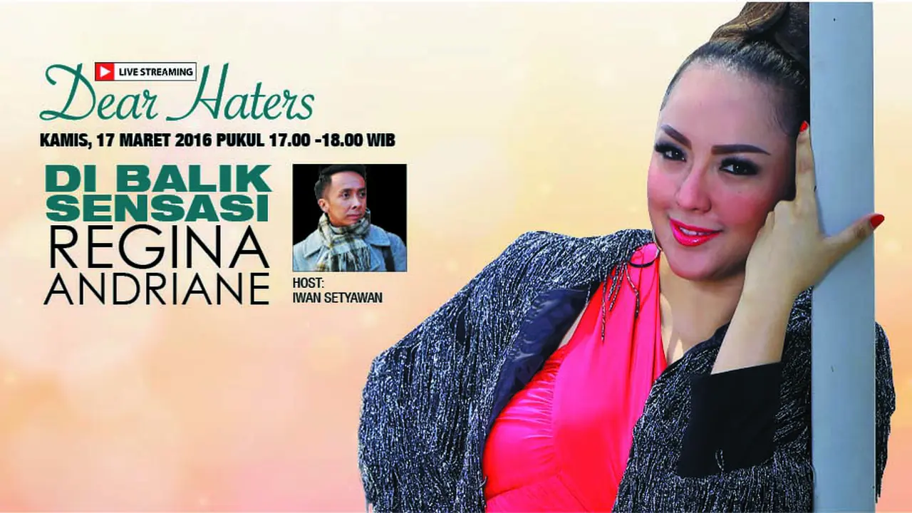 Saksikan Live Streaming Di Balik Sensasi Regina Andriane