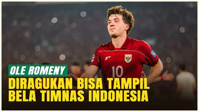 VIDEO: Arya Sinulingga Respons Peluang Ole Romeny Bela Timnas Indonesia di R4 Kualifikasi Piala Dunia 2026