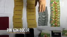 Pencuri punya cara khusus agar data ATM bisa dibobol. Cara ini dipermudah jika pengguna memencet pin dengan hanya satu jari saja. 