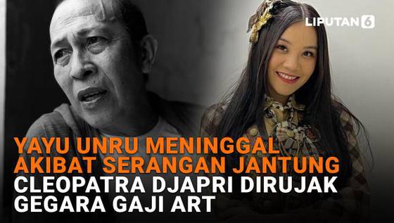 Yayu Unru Meninggal Akibat Serangan Jantung, Cleopatra Djapri Dirujak Gegara Gaji ART
