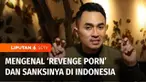 Video asusila yang diunggah ke media sosial sebagai aksi balas dendam ini banyak menimpa kaum perempuan. Peristiwa ini tentu saja berulang, seperti yang menimpa seorang artis baru-baru ini. Apa yang harus dilakukan agar terhindar dari kejahatan semac...