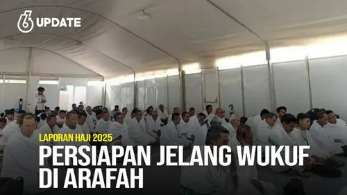 Laporan Haji 2025: Persiapan Jelang Wukuf di Arafah