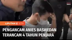 Tersangka pengancaman terhadap Capres Anies Baswedan melalui media sosial terancam hukuman 4 tahun penjara atau denda maksimal Rp 750 juta. Motif tersangka mengancam Anies hanya spontan dan tidak memiliki motif politik lain.