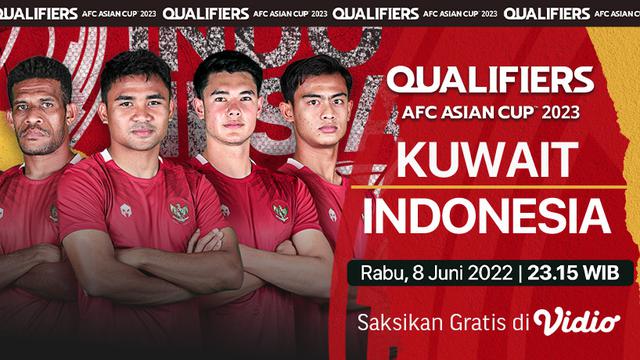 Link Live Streaming Kuwait Vs Indonesia Kualifikasi Piala Asia 2023 di Vidio, Rabu 8 Juni 2022