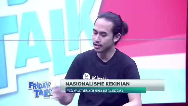 FRIDAY TALK - Nasionalisme Kekinian Bagi Vikra Ijas