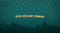 Kumpulan doa Ramadan hari ini berisi bacaan doa yang dibaca ketika kita akan meninggalkan rumah.