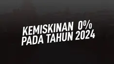 Jokowi berharap angka kemiskinan dapat menyentuh 0 persen pada 2024.
