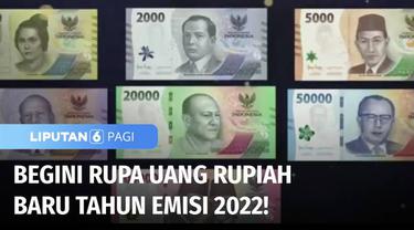 Bank Indonesia secara resmi meluncurkan tujuh jenis uang rupiah kertas baru tahun emisi 2022. Ketujuh pecahan uang tersebut mulai diedarkan secara resmi bertepatan dengan HUT ke-77 RI.