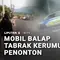 Mobil Balap Tabrak Kerumunan Penonton