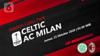 Celtic vs AC Milan (Liputan6.com/Abdillah)