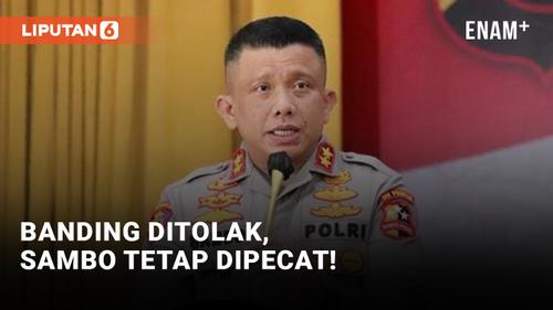 VIDEO: Banding Ditolak, Ferdy Sambo Dipecat dari Polri