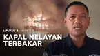 Kapal nelayan ludes terbakar saat bersandar di Dermaga Pelabuhan Perikanan Nusantara Brondong, Kabupaten Lamongan, Jawa Timur, Sabtu malam. Polisi masih menginvestigasi penyebab pasti kebakaran.