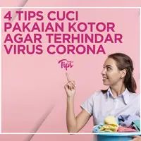 4 Tips Cuci Pakaian Agar Terhindar dari Virus Corona