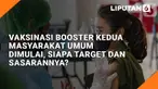 Setelah tenaga kesehatan dan lanjut usia (lansia), kali ini masyarakat umum sudah bisa menerima dosis keempat atau booster kedua vaksin COVID-19. Pemerintah lewat Kementerian Kesehatan mengumumkan bahwa masyarakat umum di atas 18 tahun sudah bisa men...