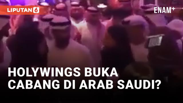 Benarkah Holywings Buka Cabang di Arab Saudi?