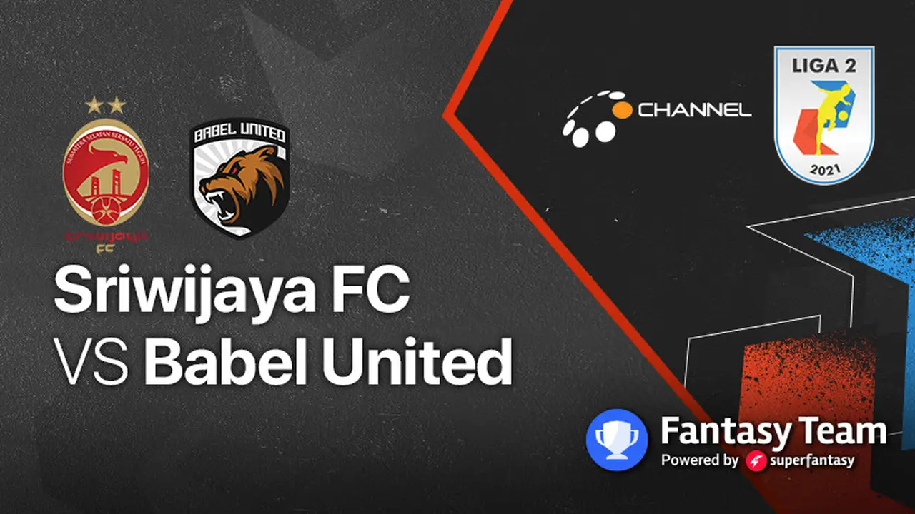 Liga 2 2021 : Sriwijaya FC vs Babel United