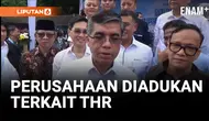 VIDEO: Perusahaan yang Belum Memberikan THR kepada Pegawainya Kemenaker akan Berikan Sanksi