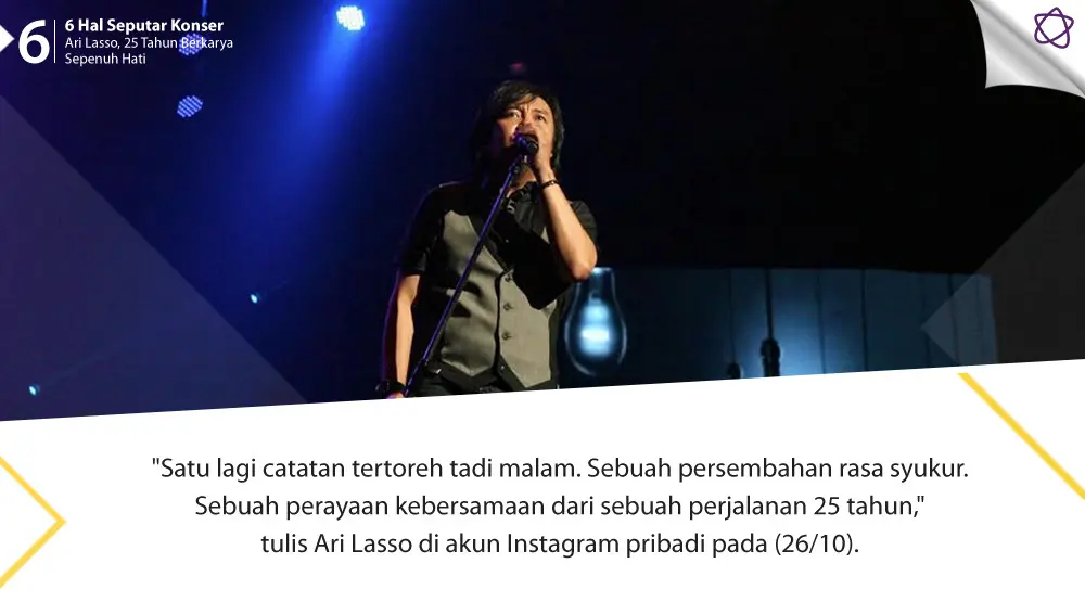 6 Hal Seputar Konser Ari Lasso, 25 Tahun Berkarya Sepenuh Hati (Foto: Nurwahyunan/Bintang.com, Desain: Nurman Abdul Hakim/Bintang.com)