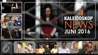 Kaleidoskop News Juni 2016: Ahok Kesal Dituduh Kampanye