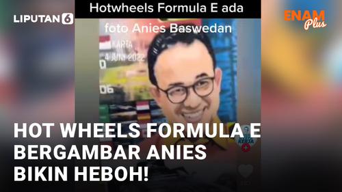 VIDEO: Hot Wheels Formula E Bergambar Anies Viral, Panitia Bilang Begini