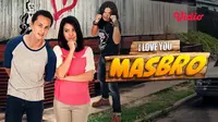 Film I Love You Masbro dapat disaksikan di platform streaming Vidio. (Dok. Vidio)