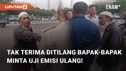 VIDEO: Tak Terima Ditilang Saat Uji Emisi, Bapak-bapak Minta Uji Emisi Ulang!