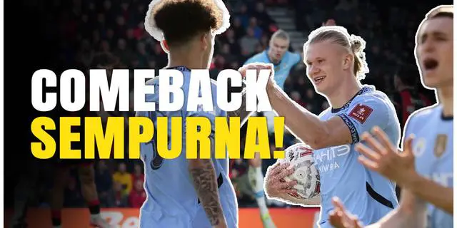 VIDEO: Sempat Unggul Lebih Dulu, Bournemouth Kena Comeback Manchester City di Piala FA