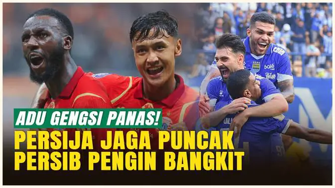 VIDEO: Adu Gengsi Panas BRI Super League! Persija Jamu Bali United, Persib Dapat Ujian Berat Dari Persebaya