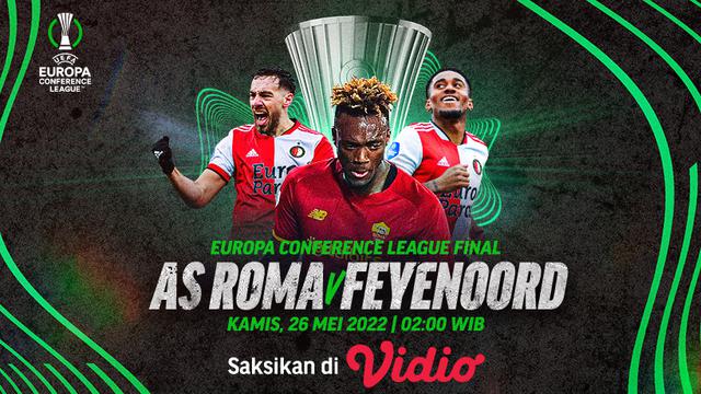 Link Live Streaming Final UEFA Conference League : AS Roma Vs Feyenoord di Vidio, Kamis 26 Mei 2022