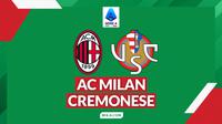 Prediksi AC Milan vs Cremonese - Serie A 2025/2026. (Bola.com/Gregah Nurikhsani)