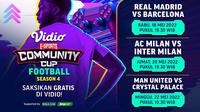 Saksikan Live Streaming Vidio Community Cup Football Pekan Ini, 18-20 Mei 2022. (Sumber : dok. vidio.com)