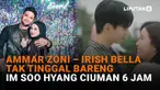 Mulai dari Ammar Zoni-Irish Bella tak tinggal bareng hingga Im Soo Hyang ciuman 6 jam, berikut sejumlah berita menarik News Flash Showbiz Liputan6.com.
