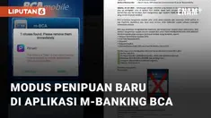 Modus penipuan kembali muncul, kini ditujukan untuk aplikasi m-banking BCA. Dunia maya ramai bicarakan modus yang menyasar saat mereka buka aplikasi BCA