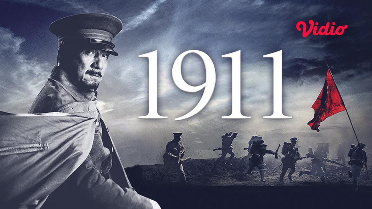 Sinopsis Film 1911, Bercerita Perjuangan Kaum Revolusi Tiongkok