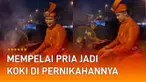 Mempelai pria asal Malaysia memasak di hari pernikahannya.