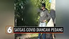 Satgas Covid-19 Kabupaten Sikka, NTT, yang hendak mengevakuasi pasien Covid-19 yang sedang menjalani isolasi mandiri ke tempat karantina terpusat, diancam dengan pedang oleh keluarga pasien. Mereka juga menolak saat petugas akan melakukan tes swab.