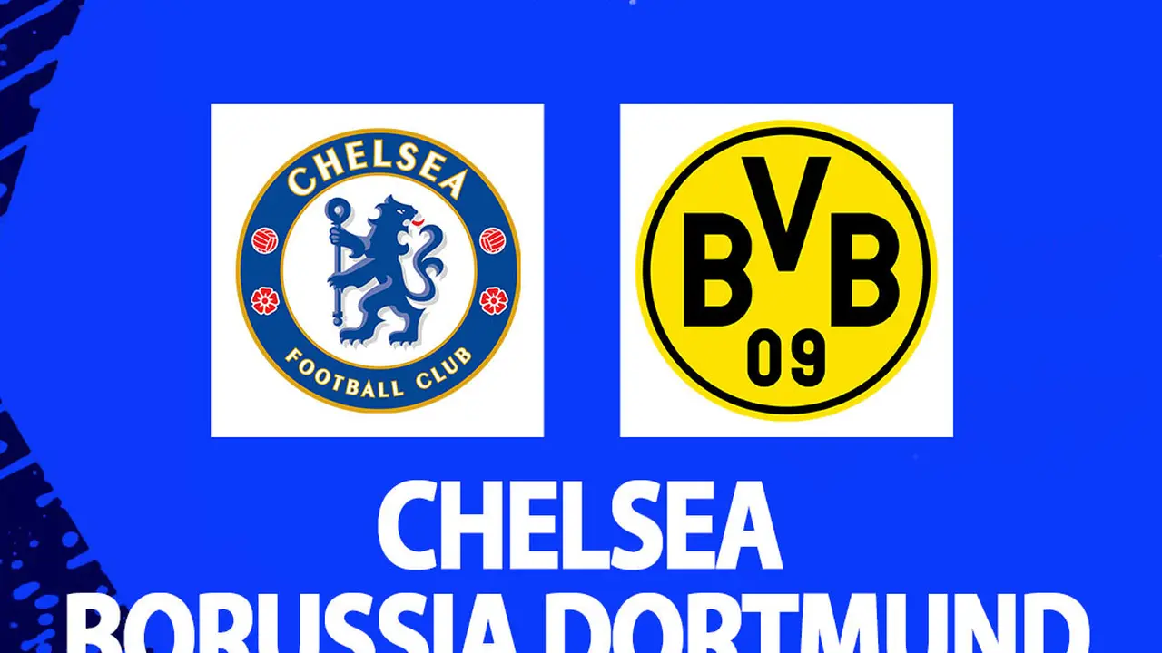 Liga Champions - Chelsea vs Borussia Dortmund