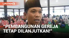 Ramai Ditolak, Bupati Lumajang Lanjutkan Pembangunan Gereja Berdampingan dengan Masjid